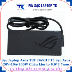Sạc Asus TUF DASH F15 Sạc Asus 20V-10A-200W Chân kim to 6.0*3.7mm
