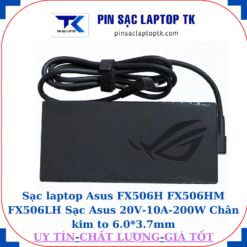 Sạc Asus FX506H FX506HM FX506LH Sạc Asus 20V-10A-200W Chân kim to 6.0*3.7mm