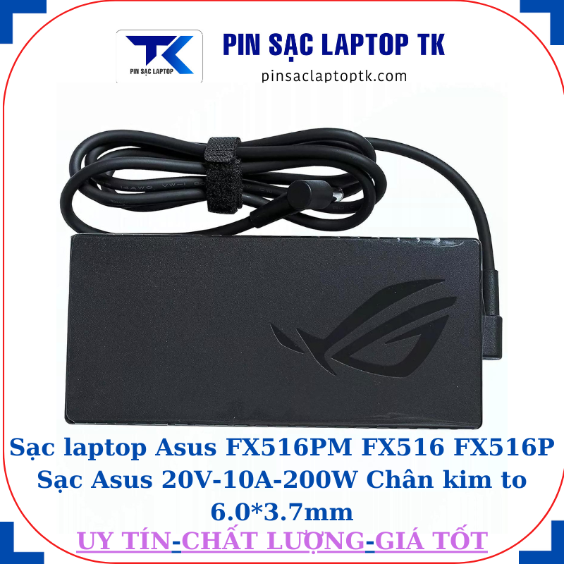 Sạc Asus FX516PM FX516 FX516P Sạc Asus 20V-10A-200W Chân kim to 6.0*3.7mm