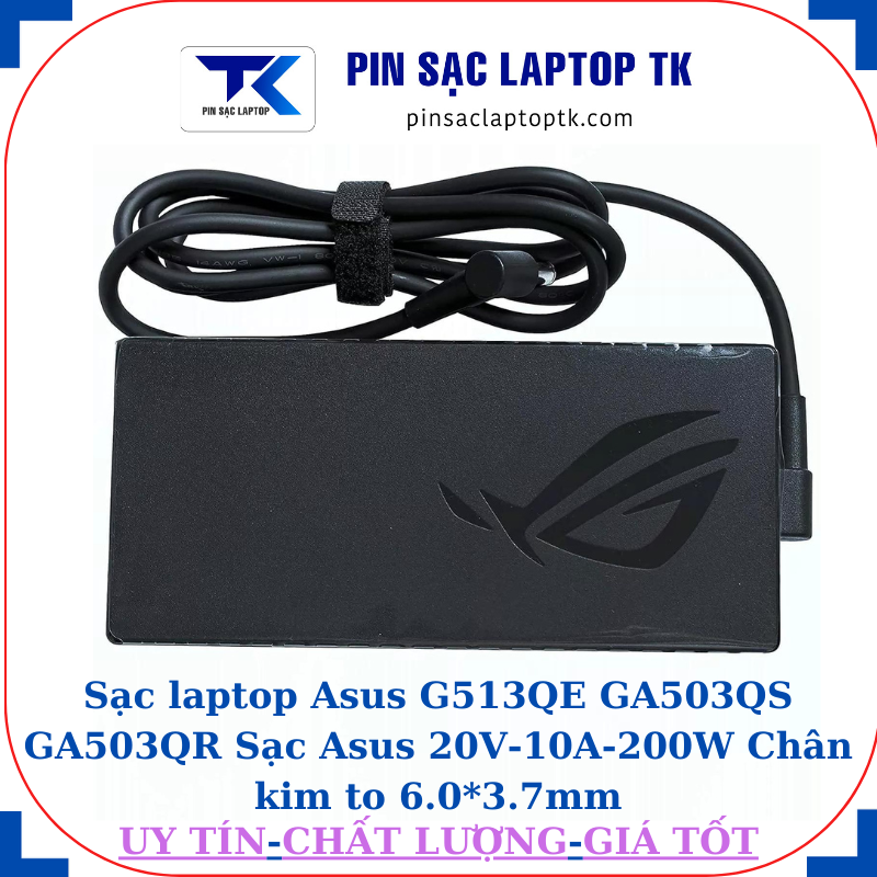 Sạc Asus G513QE GA503QS GA503QR Sạc Asus 20V-10A-200W Chân kim to 6.0*3.7mm