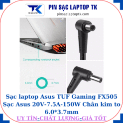 Sạc laptop Asus TUF Gaming FX505 Sạc Asus 20V-7.5A-150W Chân kim to 6.0*3.7mm