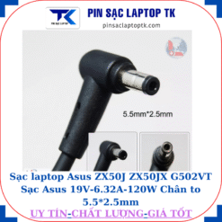 Sạc laptop Asus ZX50J ZX50JX G502VT Sạc Asus 19V-6.32A-120W Chân to 5.5*2.5mm