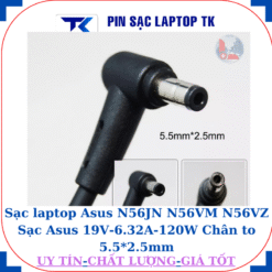 Sạc laptop Asus N56JN N56VM N56VZ Sạc Asus 19V-6.32A-120W Chân to 5.5*2.5mm