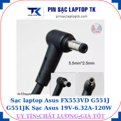 Sạc laptop Asus FX553VD G551J G551JK Sạc Asus 19V-6.32A-120W Chân to 5.5*2.5mm