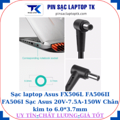 Sạc laptop Asus FX506L FA506II FA506I Sạc Asus 20V-7.5A-150W Chân kim to 6.0*3.7mm