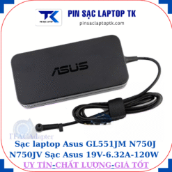 Sạc Asus GL551JM N750J N750JV Sạc Asus 19V-6.32A-120W Chân to 5.5*2.5mm