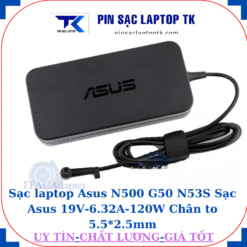 Sạc Asus N500 G50 N53S Sạc Asus 19V-6.32A-120W Chân to 5.5*2.5mm