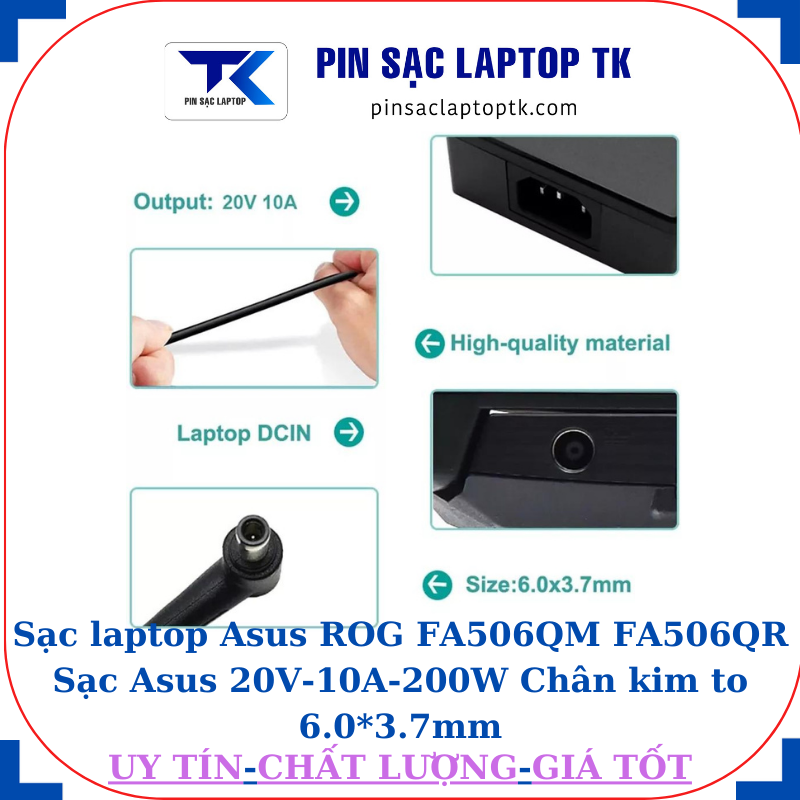 Sạc laptop Asus ROG FA506QM FA506QR Sạc Asus 20V-10A-200W Chân kim to 6.0*3.7mm