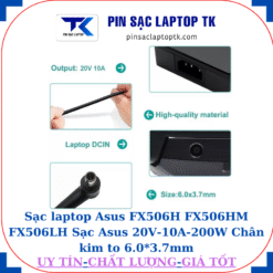 Sạc laptop Asus FX506H FX506HM FX506LH Sạc Asus 20V-10A-200W Chân kim to 6.0*3.7mm