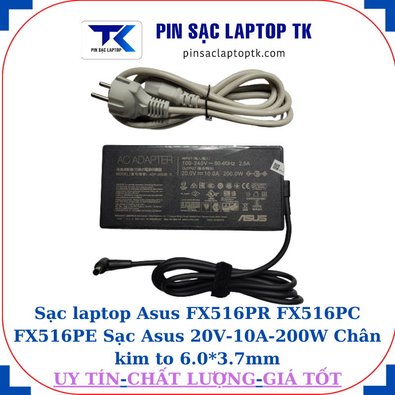 Sạc Asus FX516PR FX516PC FX516PE Sạc Asus 20V-10A-200W Chân kim to 6.0*3.7mm, củ sạc+dây nguồn