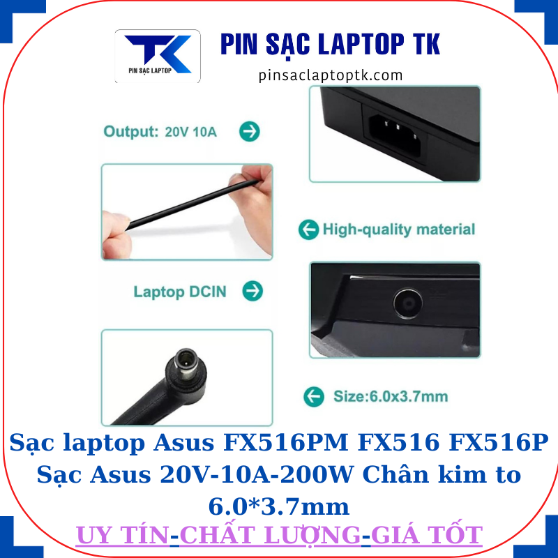 Sạc laptop Asus FX516PM FX516 FX516P Sạc Asus 20V-10A-200W Chân kim to 6.0*3.7mm