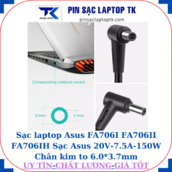 Sạc laptop Asus FA706I FA706II FA706IH Sạc Asus 20V-7.5A-150W Chân kim to 6.0*3.7mm