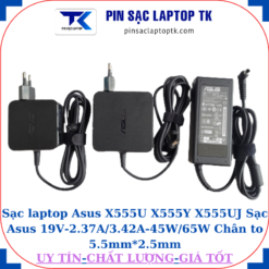 Sạc Asus X555U X555Y X555UJ Sạc Asus 19V-2.37A/3.42A-45W/65W Chân to 5.5mm*2.5mm