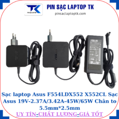 Sạc Asus F554LD X552 X552CL Sạc Asus 19V-2.37A/3.42A-45W/65W Chân to 5.5mm*2.5mm