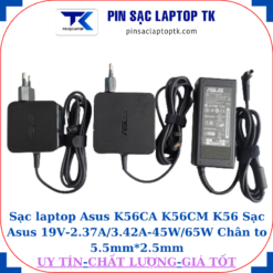 Sạc Asus K56CA K56CM K56 Sạc Asus 19V-2.37A/3.42A-45W/65W Chân to 5.5mm*2.5mm