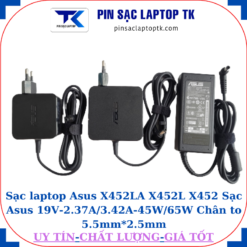 Sạc Asus X452LA X452L X452 Sạc Asus 19V-2.37A/3.42A-45W/65W Chân to 5.5mm*2.5mm