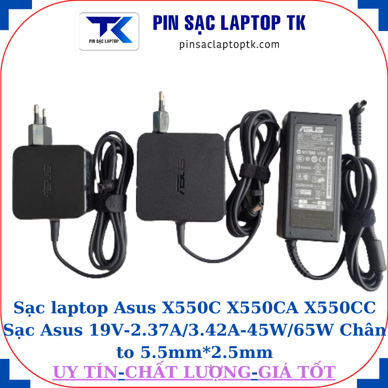 Sạc Asus X550C X550CA X550CC Sạc Asus 19V-2.37A/3.42A-45W/65W Chân to 5.5mm*2.5mm