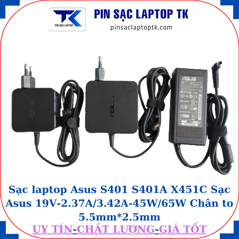 Sạc Asus S401 S401A X451C Sạc Asus 19V-2.37A/3.42A-45W/65W Chân to 5.5mm*2.5mm
