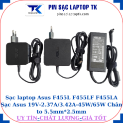 Sạc Asus F455L F455LF F455LA Sạc Asus 19V-2.37A/3.42A-45W/65W Chân to 5.5mm*2.5mm