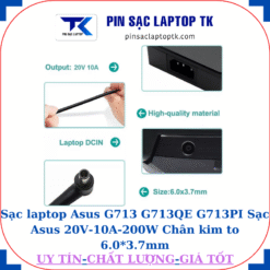 Sạc laptop Asus G713 G713QE G713PI Sạc Asus 20V-10A-200W Chân kim to 6.0*3.7mm