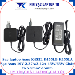 Sạc Asus K455L K455LB K455LA Sạc Asus 19V-2.37A/3.42A-45W/65W Chân to 5.5mm*2.5mm