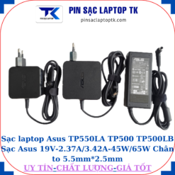 Sạc Asus TP550LA TP500 TP500LB Sạc Asus 19V-2.37A/3.42A-45W/65W Chân to 5.5mm*2.5mm