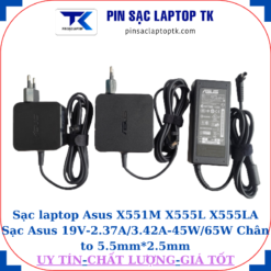 Sạc Asus X551M X555L X555LA Sạc Asus 19V-2.37A/3.42A-45W/65W Chân to 5.5mm*2.5mm