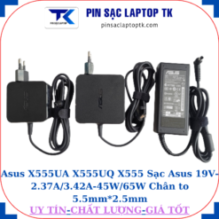 Sạc Asus X555UA X555UQ X555 Sạc Asus 19V-2.37A/3.42A-45W/65W Chân to 5.5mm*2.5mm
