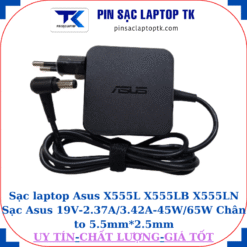 Sạc Asus X555L X555LB X555LN Sạc Asus 19V-2.37A/3.42A-45W/65W Chân to 5.5mm*2.5mm, 45w vuông