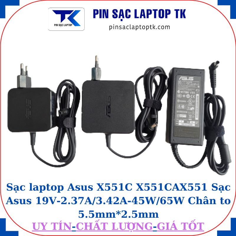 Sạc Asus X551C X551CA X551 Sạc Asus 19V-2.37A/3.42A-45W/65W Chân to 5.5mm*2.5mm