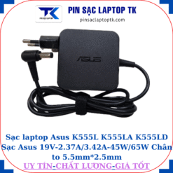 Sạc Asus K555L K555LA K555LD Sạc Asus 19V-2.37A/3.42A-45W/65W Chân to 5.5mm*2.5mm, 45W vuông