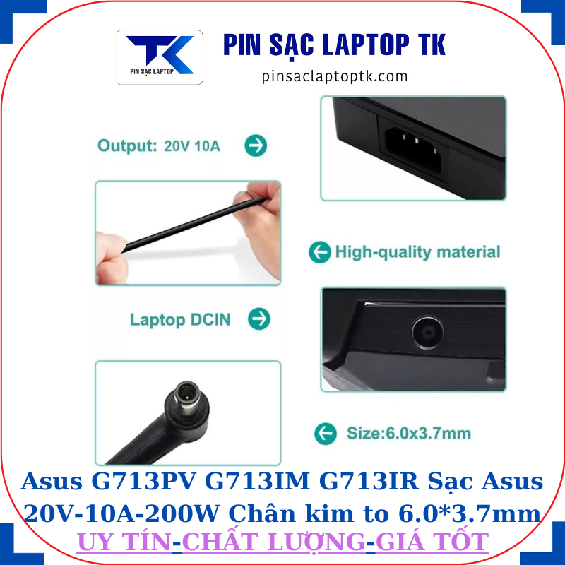 Sạc laptop Asus G713PV G713IM G713IR Sạc Asus 20V-10A-200W Chân kim to 6.0*3.7mm