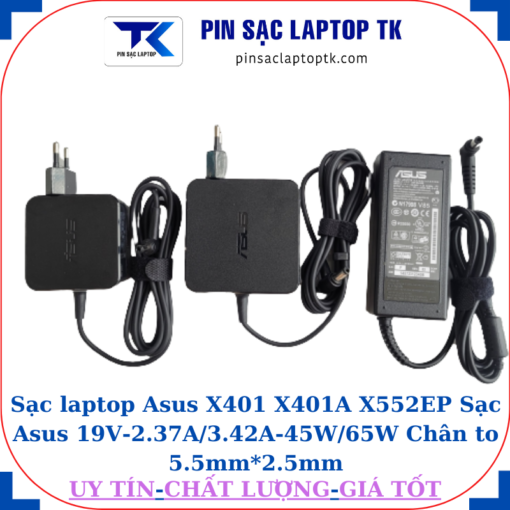 Sạc Asus X401 X401A X552EP Sạc Asus 19V-2.37A/3.42A-45W/65W Chân to 5.5mm*2.5mm