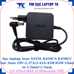 Sạc Asus X455L K450CA K450CC Sạc Asus 19V-2.37A/3.42A-45W/65W Chân to 5.5mm*2.5mm, 45W vuông