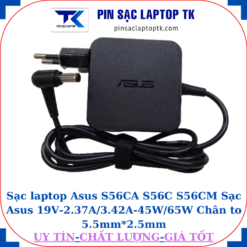Sạc Asus S56CA S56C S56CM Sạc Asus 19V-2.37A/3.42A-45W/65W Chân to 5.5mm*2.5mm, 65W vuông