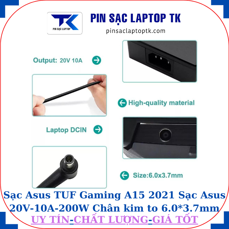 Sạc Asus TUF Gaming A15 2021 Sạc Asus 20V-10A-200W Chân kim to 6.0*3.7mm