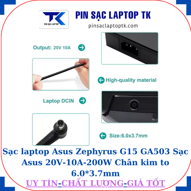 Sạc laptop Asus Zephyrus G15 GA503 Sạc Asus 20V-10A-200W Chân kim to 6.0*3.7mm