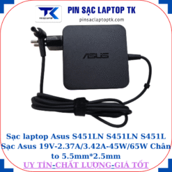 Sạc Asus S451LN S451LN S451L Sạc Asus 19V-2.37A/3.42A-45W/65W Chân to 5.5mm*2.5mm, 65W vuông