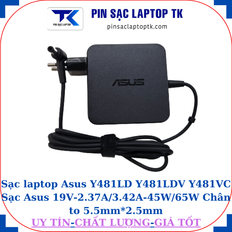 Sạc Asus Y481LD Y481LDV Y481VC Sạc Asus 19V-2.37A/3.42A-45W/65W Chân to 5.5mm*2.5mm, 65W vuông