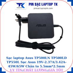 Sạc Asus TP500LN TP500LD TP550L Sạc Asus 19V-2.37A/3.42A-45W/65W Chân to 5.5mm*2.5mm, 65W vuông