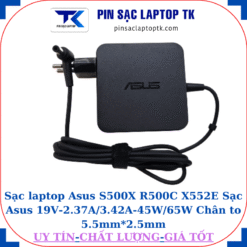 Sạc Asus S500X R500C X552E Sạc Asus 19V-2.37A/3.42A-45W/65W Chân to 5.5mm*2.5mm, 65W vuông