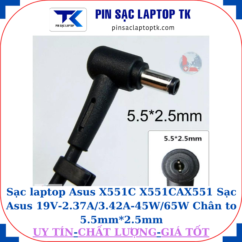 Sạc laptop Asus X551C X551CA X551 Sạc Asus 19V-2.37A/3.42A-45W/65W Chân to 5.5mm*2.5mm