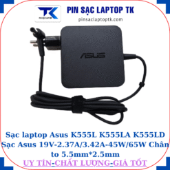 Sạc Asus K555L K555LA K555LD Sạc Asus 19V-2.37A/3.42A-45W/65W Chân to 5.5mm*2.5mm, 65W vuông