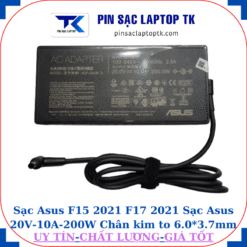 Sạc laptop Asus F15-2021 F17-2021 Sạc Asus 20V-10A-200W Chân kim to 6.0*3.7mm, củ sạc