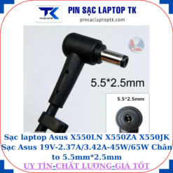 Sạc laptop Asus X550LN X550ZA X550JK Sạc Asus 19V-2.37A/3.42A-45W/65W Chân to 5.5mm*2.5mm