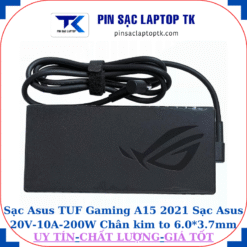 Sạc laptop Asus TUF Gaming A15 2021 Sạc Asus 20V-10A-200W Chân kim to 6.0*3.7mm