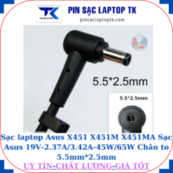 Sạc laptop Asus X451 X451M X451MA Sạc Asus 19V-2.37A/3.42A-45W/65W Chân to 5.5mm*2.5mm