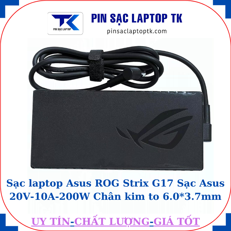 Sạc Asus ROG Strix G17 Sạc Asus 20V-10A-200W Chân kim to 6.0*3.7mm