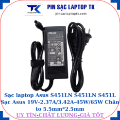 Sạc Asus S451LN S451LN S451L Sạc Asus 19V-2.37A/3.42A-45W/65W Chân to 5.5mm*2.5mm, 65W chữ nhật