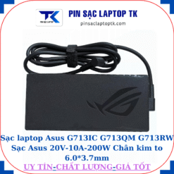 Sạc Asus G713IC G713QM G713RW Sạc Asus 20V-10A-200W Chân kim to 6.0*3.7mm